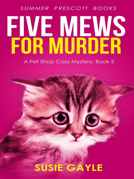 Title details for Five Mews for Murder by Susie Gayle - Available